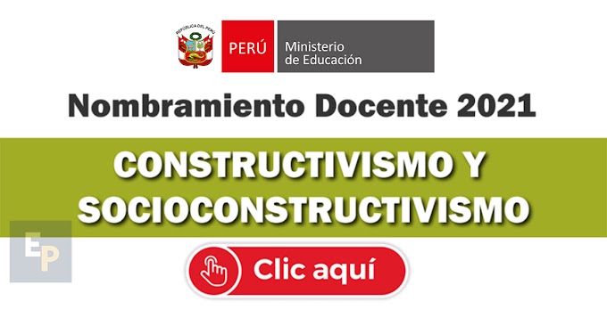Constructivismo y socio constructivismo - Tema de Nombramiento y Ascenso Docente