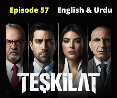 Teskilat Episode 57 With English And Urdu Subtitles By Makki Tv