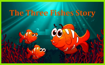 The Three Fishes Story For Kids