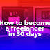 How to become a freelancer in 30 days - Shaon Tech News