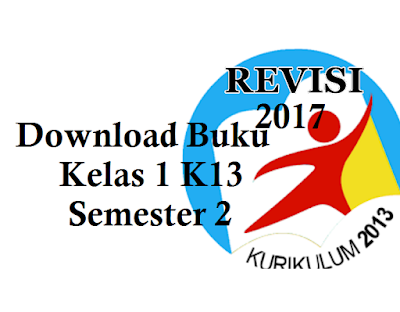 Download Buku Kelas 1 K13 Semester 2 Revisi 2017