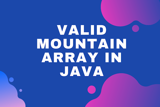 Valid Mountain Array java solution