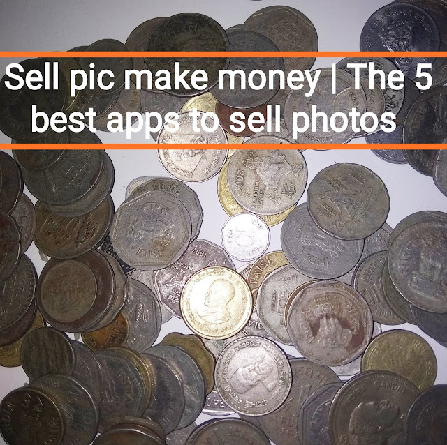 Sell pic make money | The 5 best apps to sell photos
