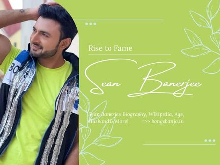 Sean Banerjee Rise to Fame