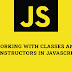 Working with Classes and Constructors in JavaScript