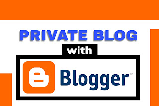 Blogger private blog