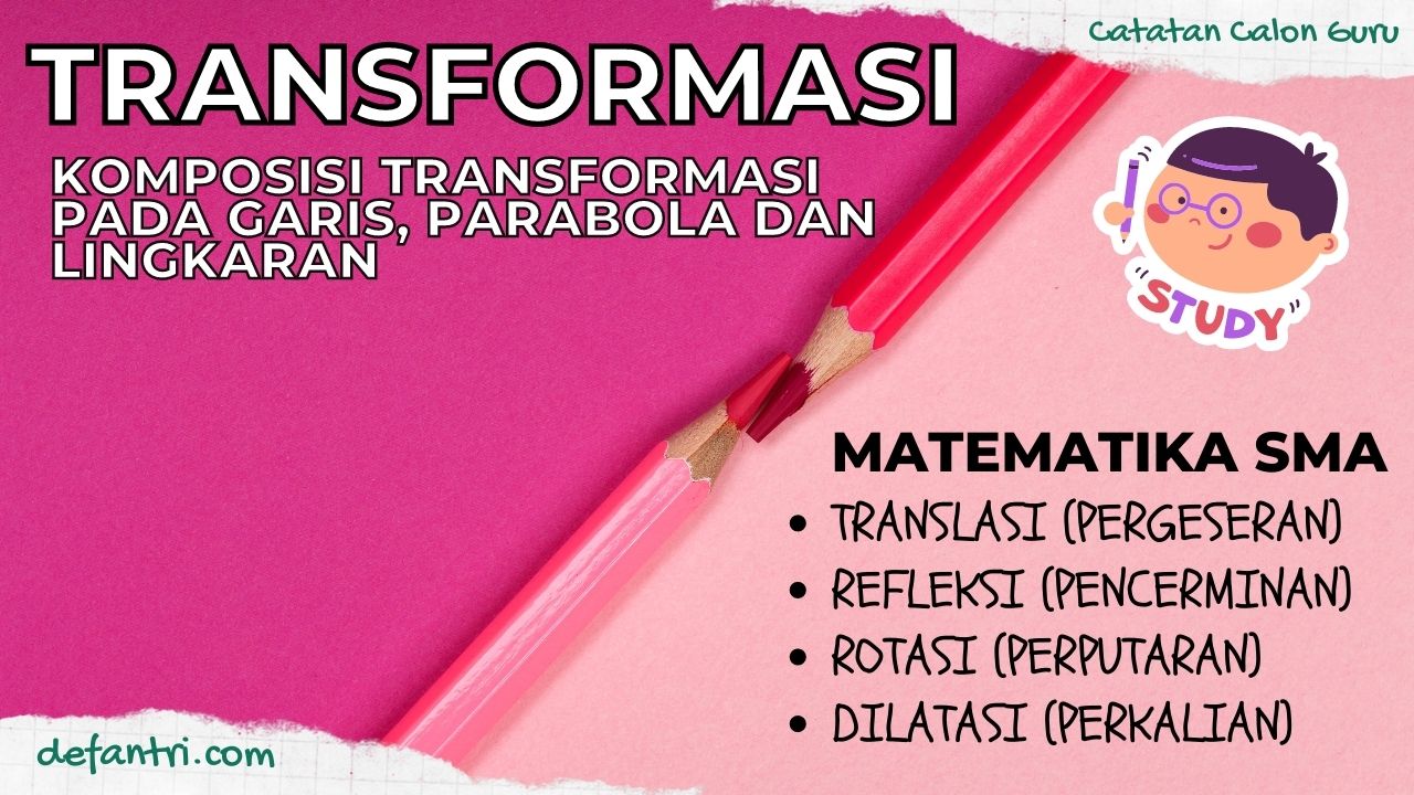 Transformasi Geometri, Soal Latihan dan Pembahasan Komposisi Transformasi Pada Garis, Parabola dan Lingkaran