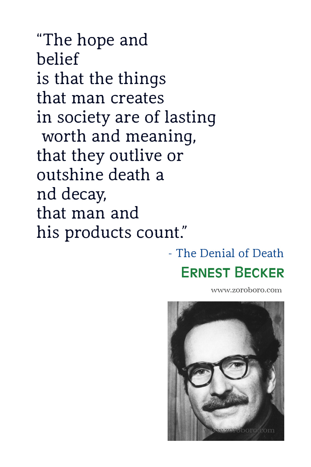 Ernest Becker Quotes, Ernest Becker, The Denial of Death, Ernest Becker Philosophy, Ernest Becker Books Quotes, Ernest Becker.