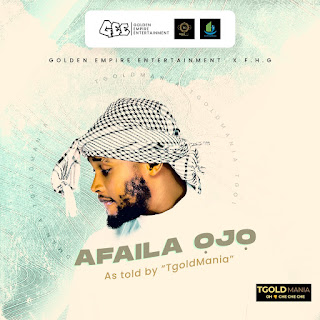 [Music] TGold Mania - Afaila Ojo.mp3