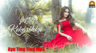 Download Lagu Ayu Ting Ting Kekasihku Mp3