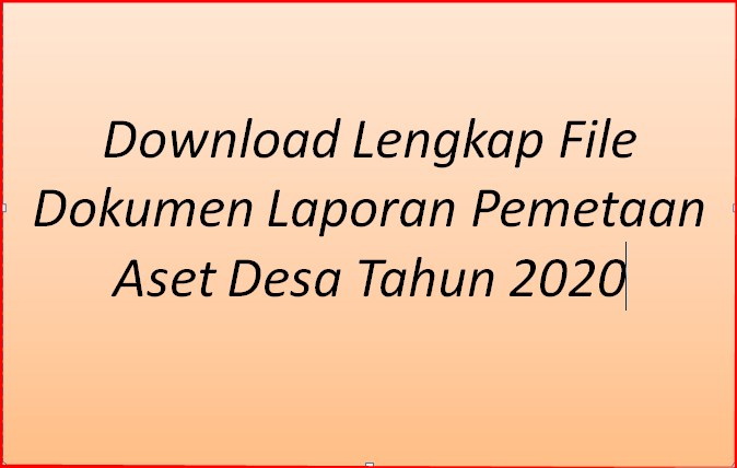 Download Lengkap File Dokumen Laporan Pemetaan Aset Desa Tahun  Download Lengkap File Dokumen Laporan Pemetaan Aset Desa Terbaru