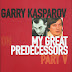 My Great Predecessors, Part 5 – Garry Kasparov