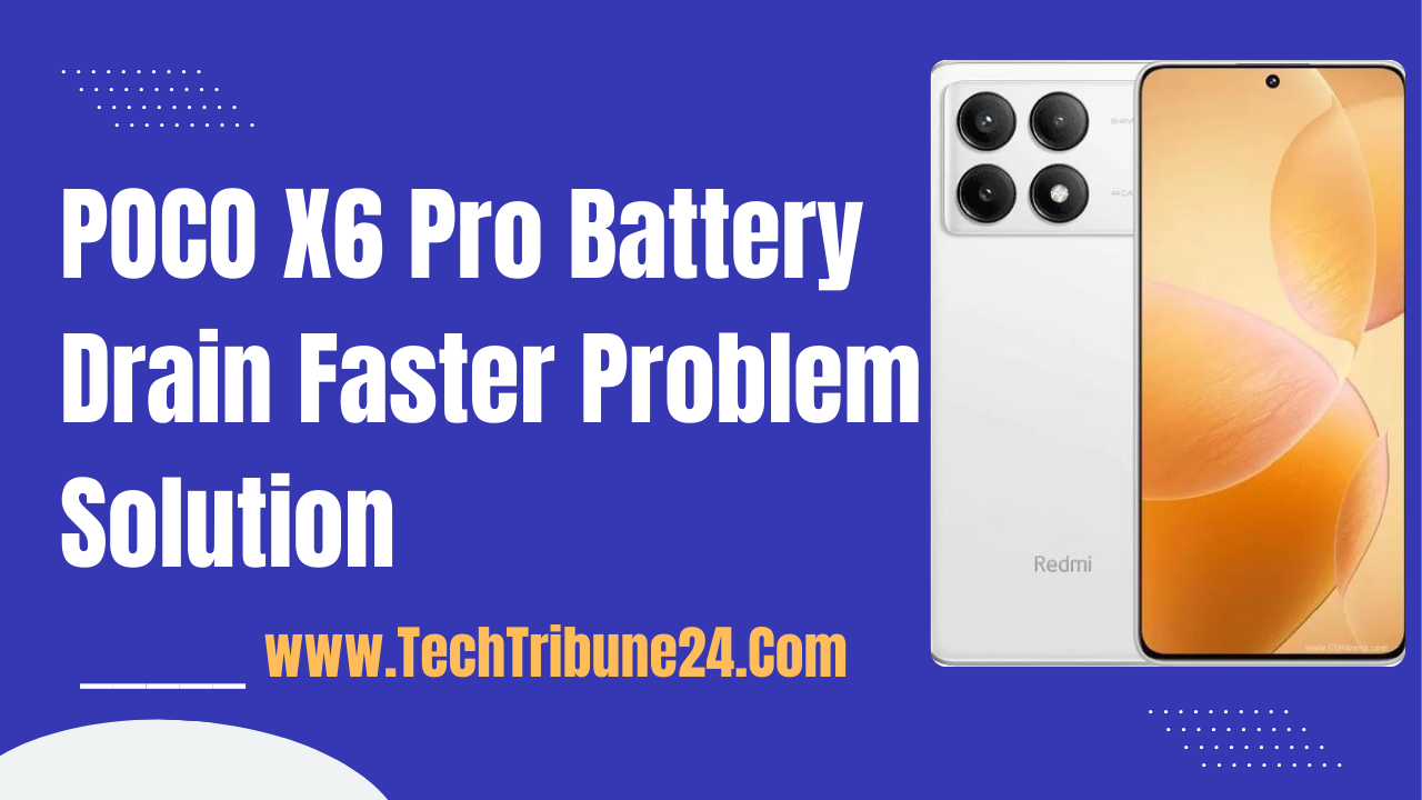POCO X6 Pro Battery Drain Faster Problem Solution