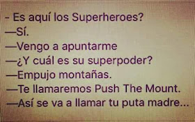 Superhéroes , empujar montañas, Puigdemont, push the mount, superpoder