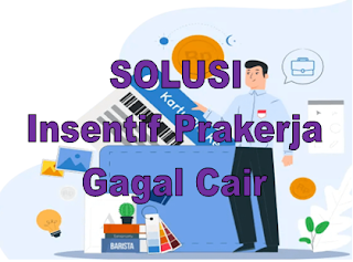 Kenapa Insentif Prakerja Gagal Cair