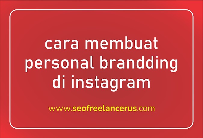 Cara Membuat Personal Brandding di Instagram