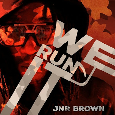 [feature] Jnr Brown - We Run It