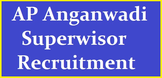 AP Anganwadi Supervisor 560 Posts Notification Recruitment 2022