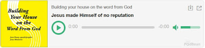 https://jesusministriespodcasts.blogspot.com/2020/03/jesus-made-himself-of-no-reputation.html