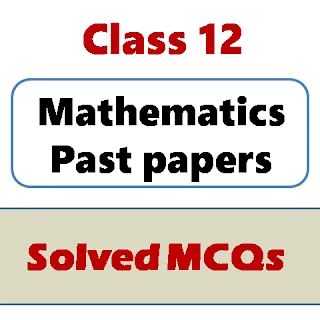 2nd year maths solved past papers MCQs pdf