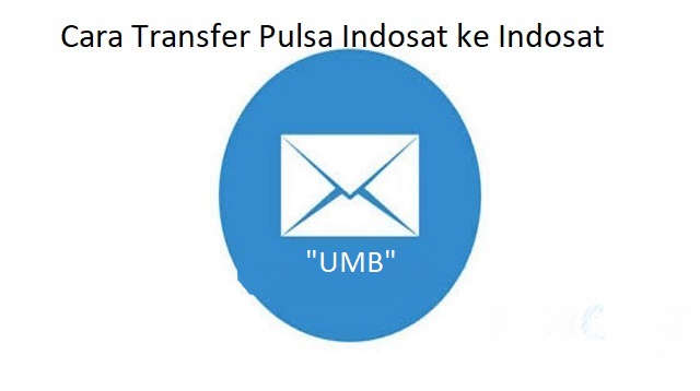 Cara Transfer Pulsa Indosat ke Indosat