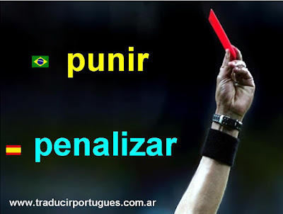 punir, penalizar, castigar, falsos amigos, español, portugués, traducción