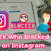 How to Find Out who Blocked You On Instagram App