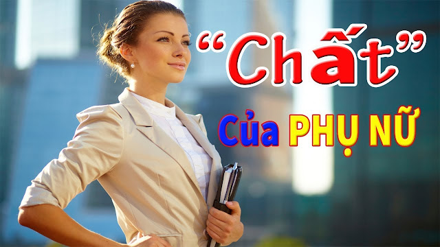 ĐÀN ÔNG THÀNH ĐẠT TÌM KIẾM MẪU PHỤ NỮ NÀO? 1. Người phụ nữ có khí chất