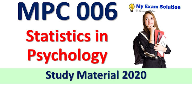 MPC 006 Statistics in Psychology Study Material 2020