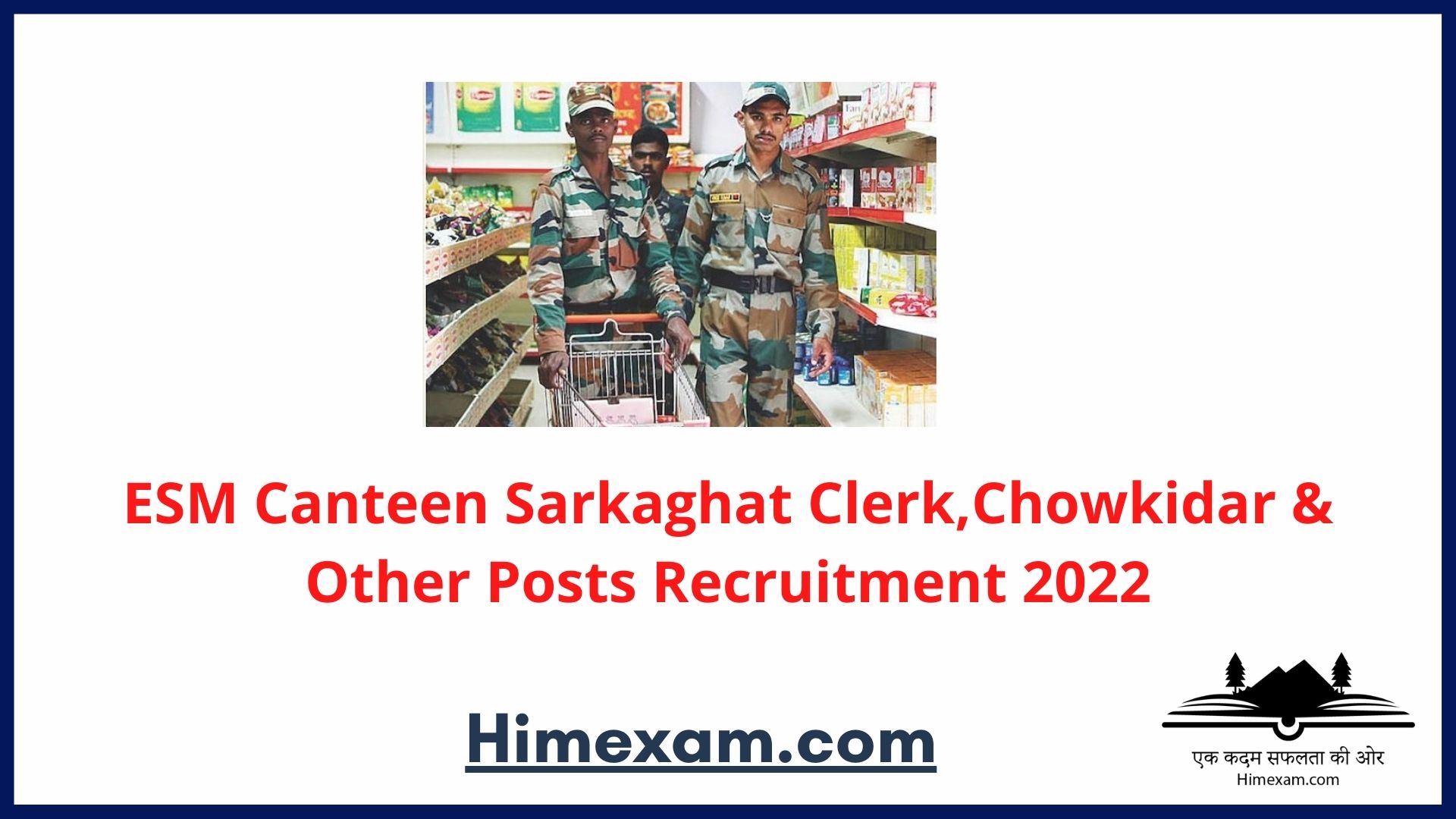 ESM Canteen Sarkaghat Clerk,Chowkidar & Other Posts Recruitment 2022