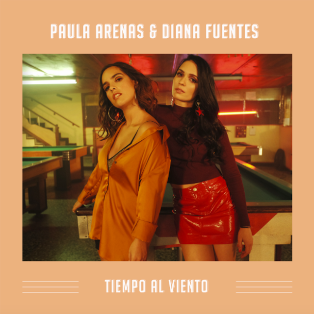 PAULA ARENAS  ESTRENA SU NUEVO SENCILLO  “TIEMPO AL VIENTO”  JUNTO A DIANA FUENTES