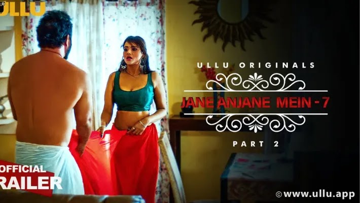 Jane Anjane Mein Season 7 Part 2 Ullu Web Series