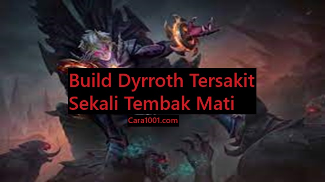 Build Dyrroth Tersakit Sekali Tembak Mati