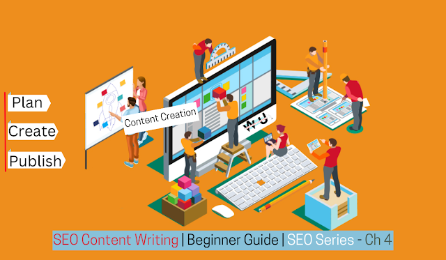 SEO Content Writing | Beginner Guide | SEO Series Ch 4