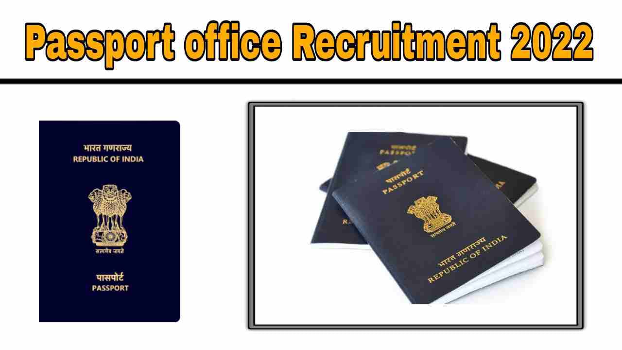 passport office recruitment 2022 official website passport office recruitment 2022 for freshers passport office recruitment 2022 apply online passport seva assistant passport officer recruitment 2022 tcs passport seva kendra recruitment 2022 passport office recruitment 2022 in bangalore