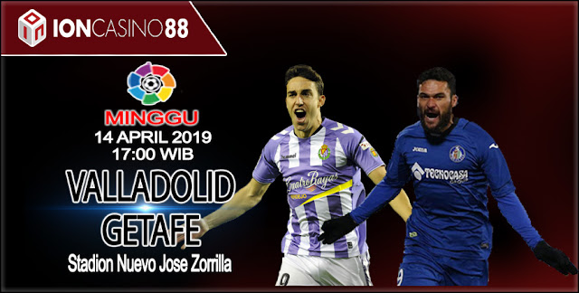  Prediksi Real Valladolid vs Getafe 14 April 2019 