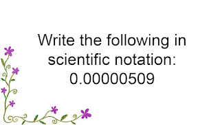 Write the following in scientific notation: 0.00000509