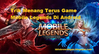 Trik Ampuh Mobile Legends