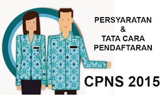 Syarat & Tata Cara Pendaftaran CPNS 2015