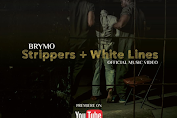 [VIDEO] Strippers + White Lines By Brymo