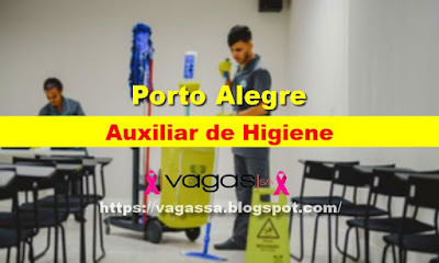 Vagas para Auxiliar de Higiene em Porto Alegre
