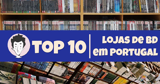 TOP 10 – As melhores lojas de BD em Portugal