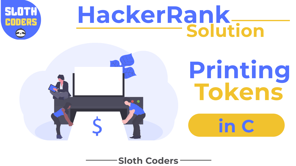 Printing Tokens in C - Hacker Rank Solution