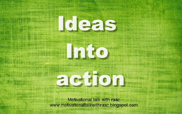 Motivational talk with raaz. ideas into action