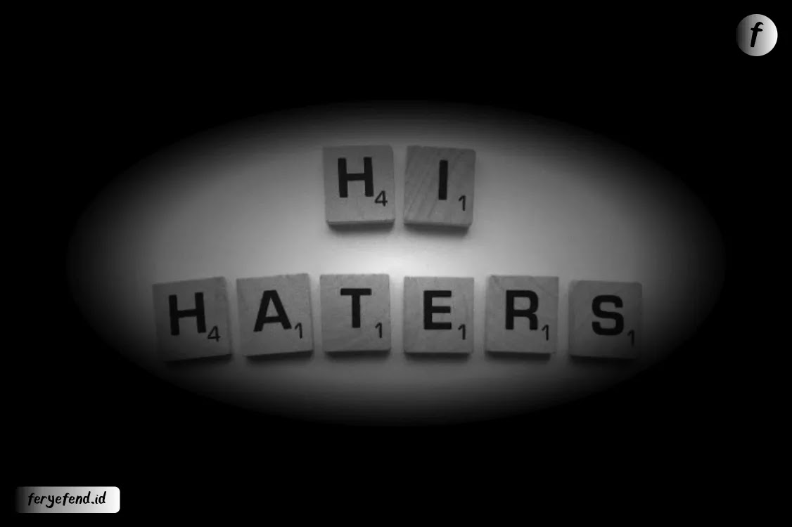5 Alasan Haters Bisa Terlahir dan Berkeliaran Bebas