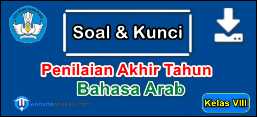 Soal PAT/UKK Bahasa Arab Kelas VIII MTs