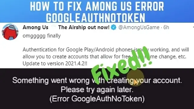 How To Fix Among Us Error GoogleAuthNoToken