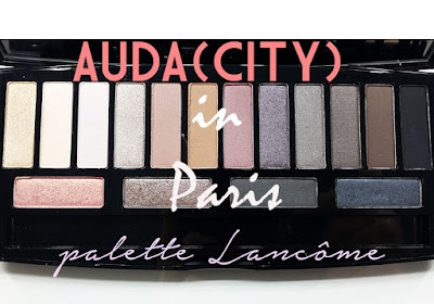 Audacity in Paris Palette Lancome