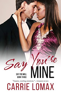 Say You're Mine: Book 3: Olivia & Ronan (Say You Will) (English Edition)