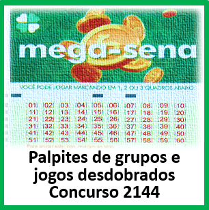 Mega sena 2144 palpites de grupos e jogos desdobrados